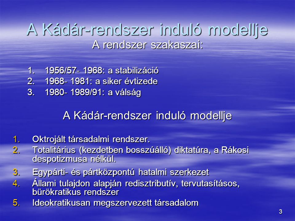 A Kádár-rendszer induló modellje