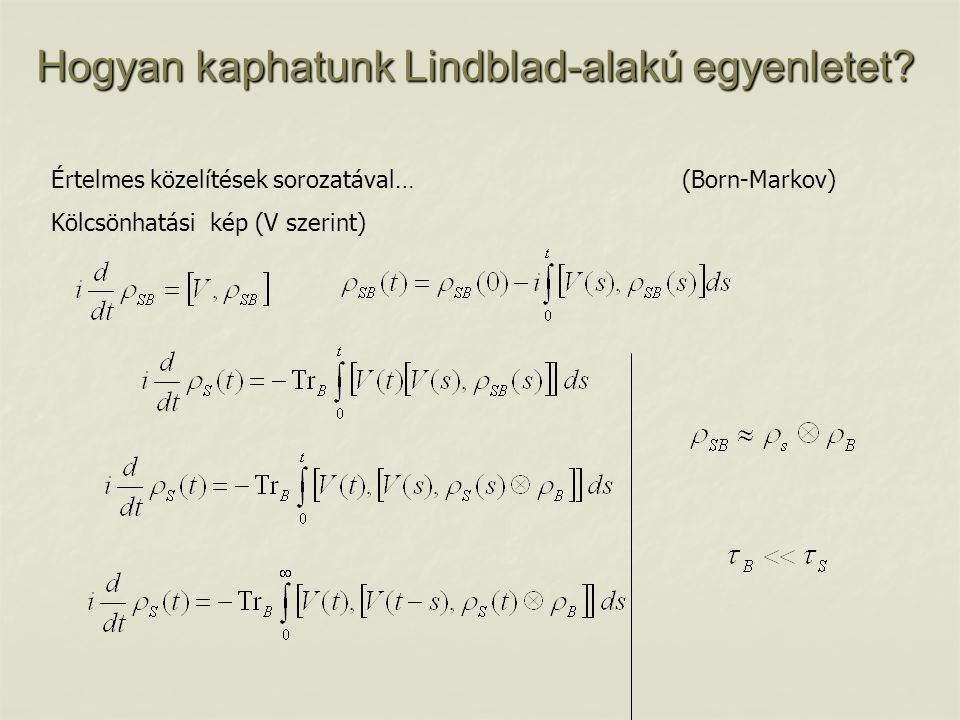 Hogyan kaphatunk Lindblad-alakú egyenletet