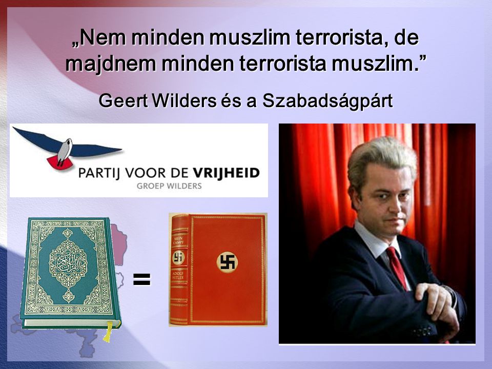 „Nem minden muszlim terrorista, de majdnem minden terrorista muszlim.