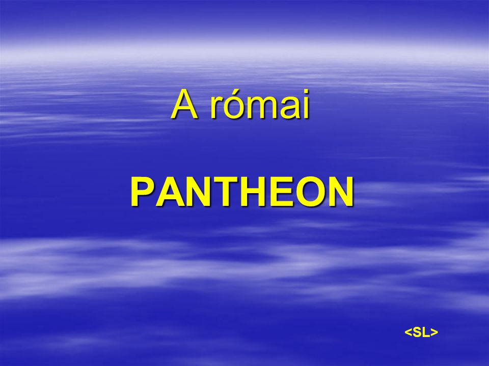 A római PANTHEON <SL>