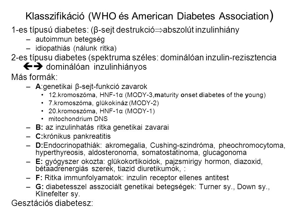a diabetes mellitus, elhúzódó inzulinkezelés)