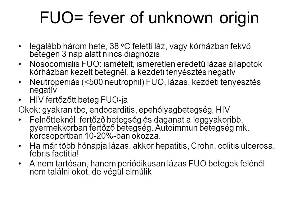 FUO= fever of unknown origin