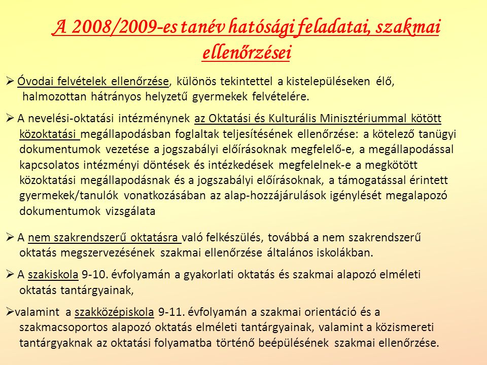 A 2008/2009-es tanév hatósági feladatai, szakmai ellenőrzései