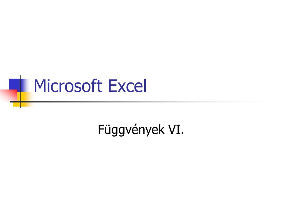 Microsoft Excel Függvények VI.