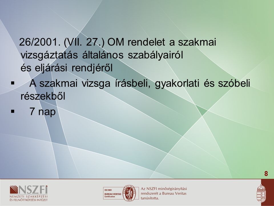26/2001. (VII. 27.) OM rendelet a szakmai vizsgáztatás általános szabályairól és eljárási rendjéről