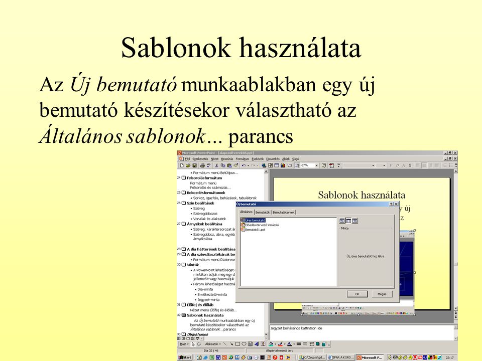 Sablonok használata Az Új bemutató munkaablakban egy új bemutató készítésekor választható az Általános sablonok… parancs.