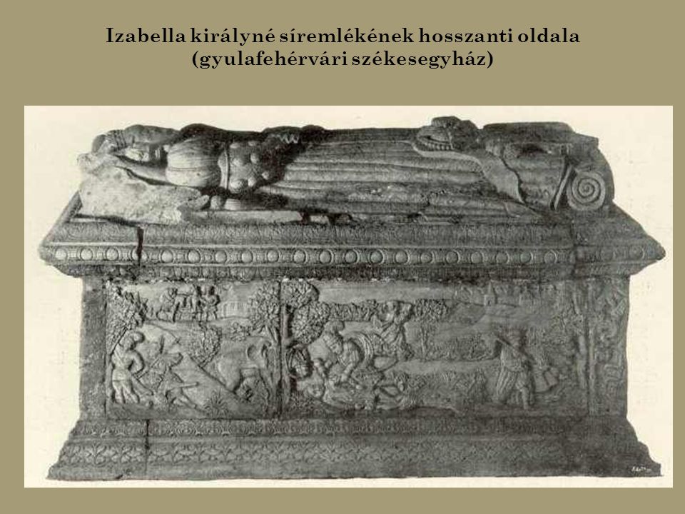 Izabella királyné síremlékének hosszanti oldala (gyulafehérvári székesegyház)
