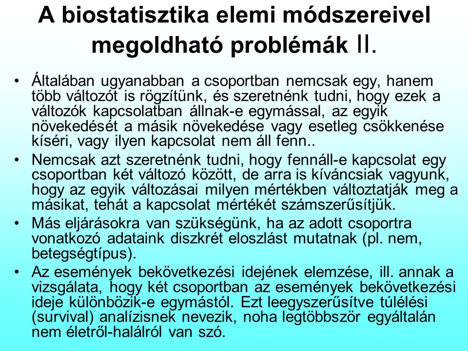 A biostatisztika elemi módszereivel megoldható problémák II.
