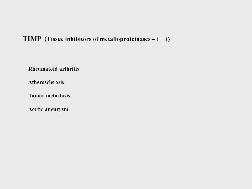 TIMP (Tissue inhibitors of metalloproteinases – 1 – 4)