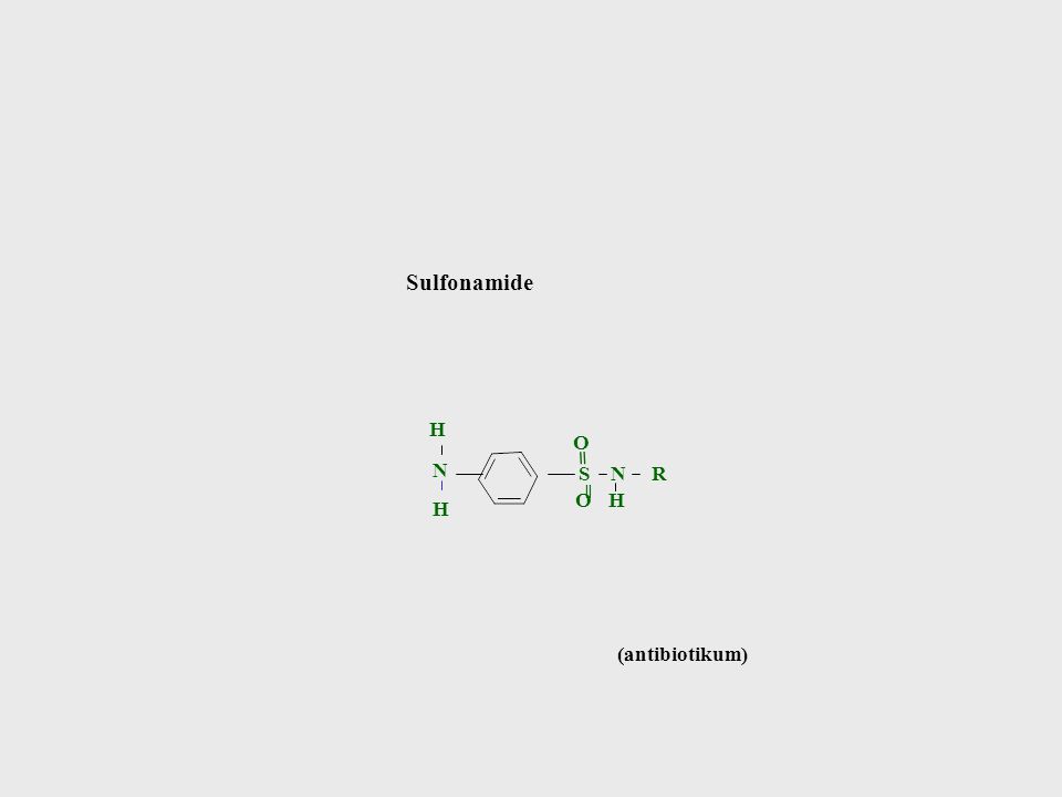 Sulfonamide H O = N S N R ═ O H H (antibiotikum)