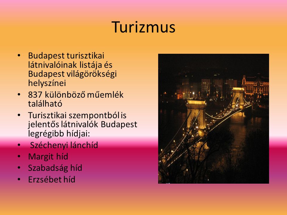 Turizmus Budapest turisztikai látnivalóinak listája és Budapest világörökségi helyszínei. 837 különböző műemlék található.