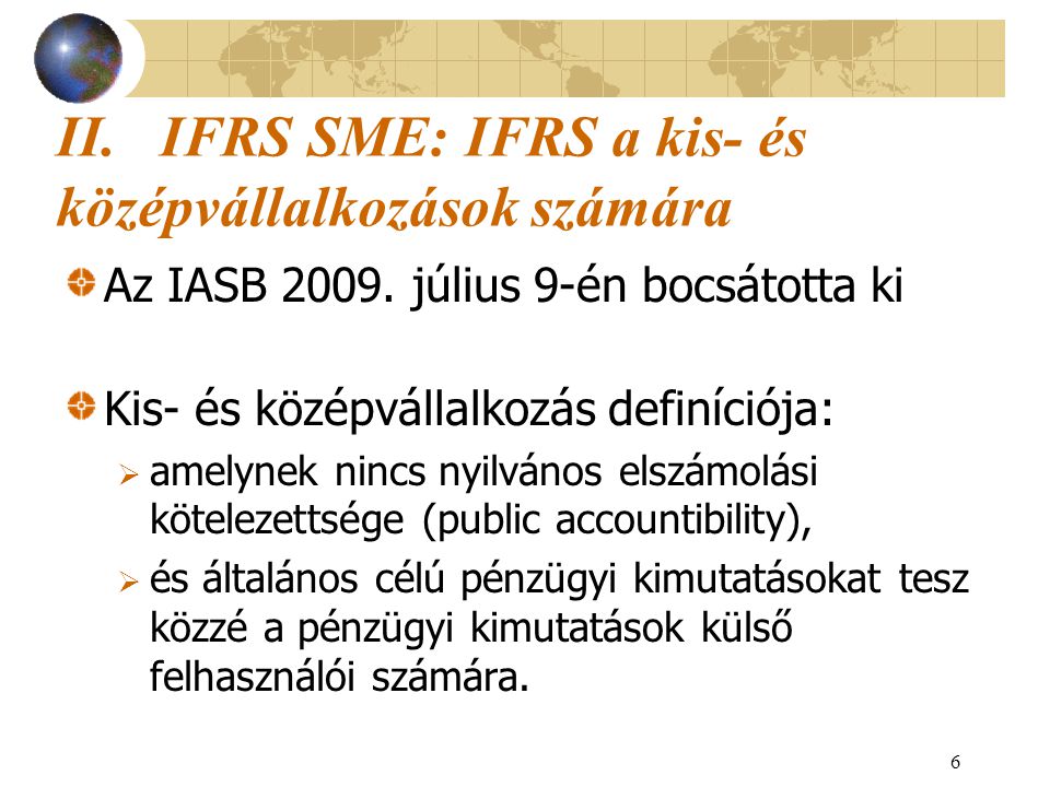 II. IFRS SME: IFRS a kis- és középvállalkozások számára