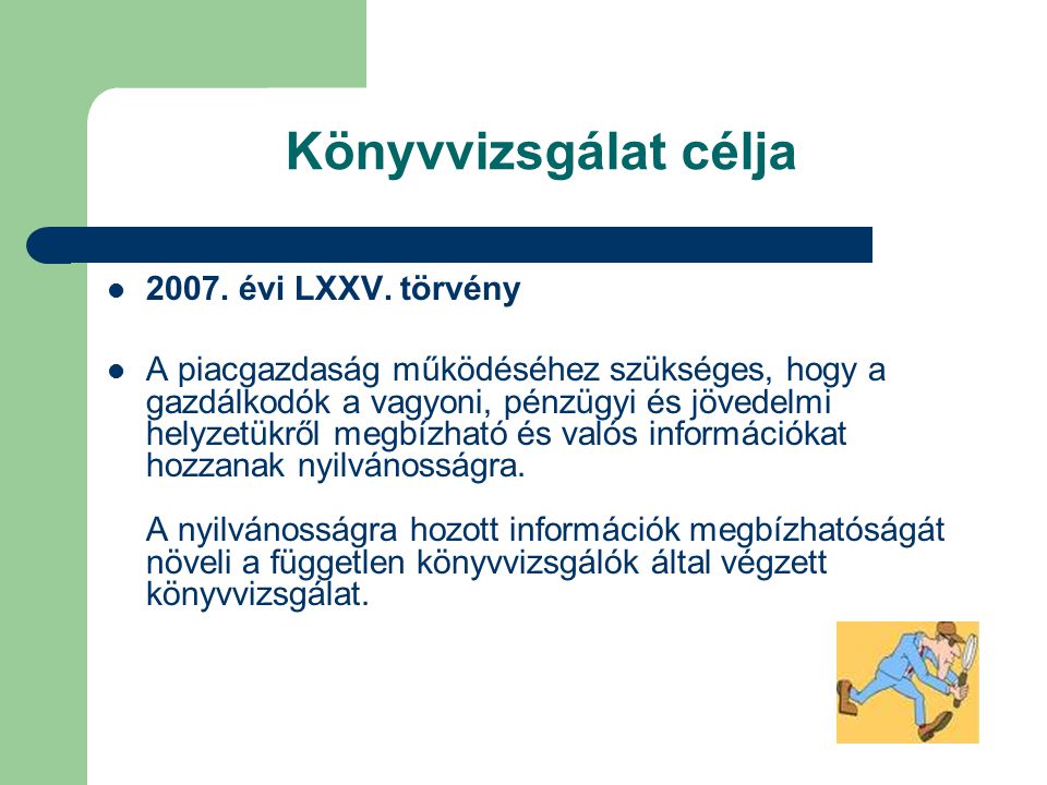 Könyvvizsgálat célja évi LXXV. törvény