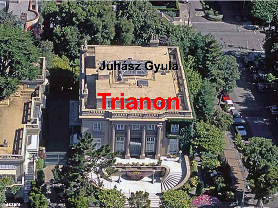Juhász Gyula Trianon eszem 1