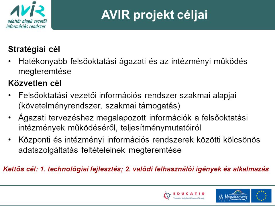 AVIR projekt céljai Stratégiai cél