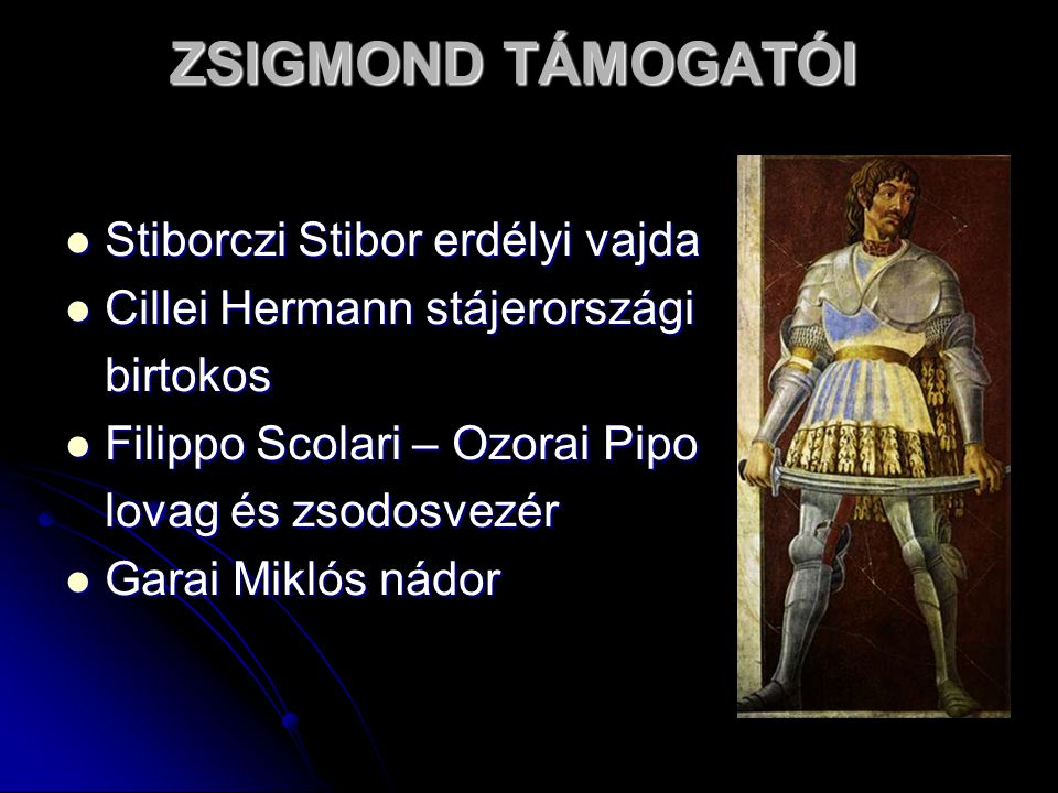 ZSIGMOND TÁMOGATÓI Stiborczi Stibor erdélyi vajda