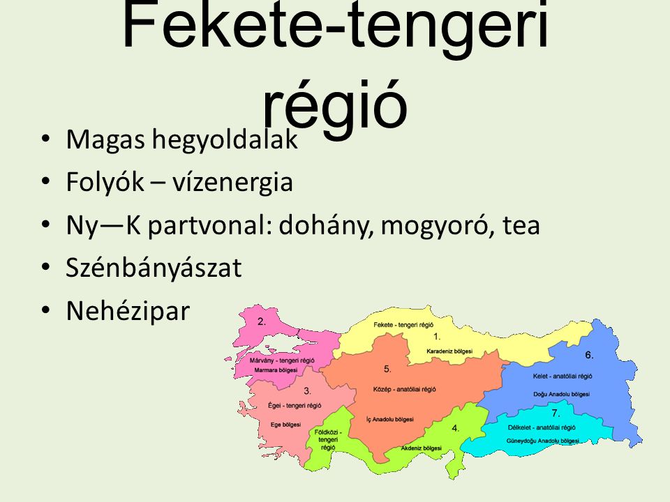 Fekete-tengeri régió Magas hegyoldalak Folyók – vízenergia