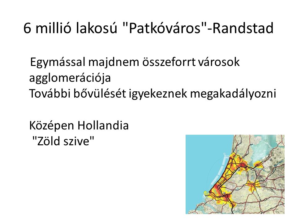 6 millió lakosú Patkóváros -Randstad