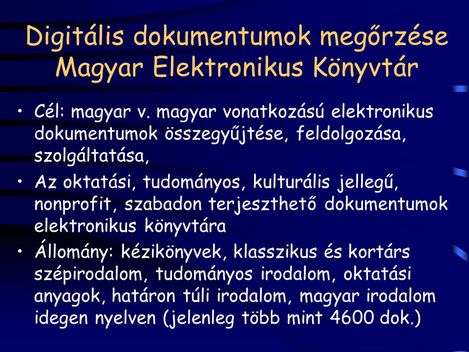 Digitális dokumentumok megőrzése Magyar Elektronikus Könyvtár
