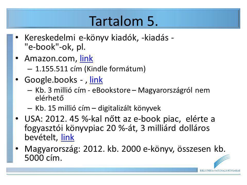 Tartalom 5. Kereskedelmi e-könyv kiadók, -kiadás - e-book -ok, pl.