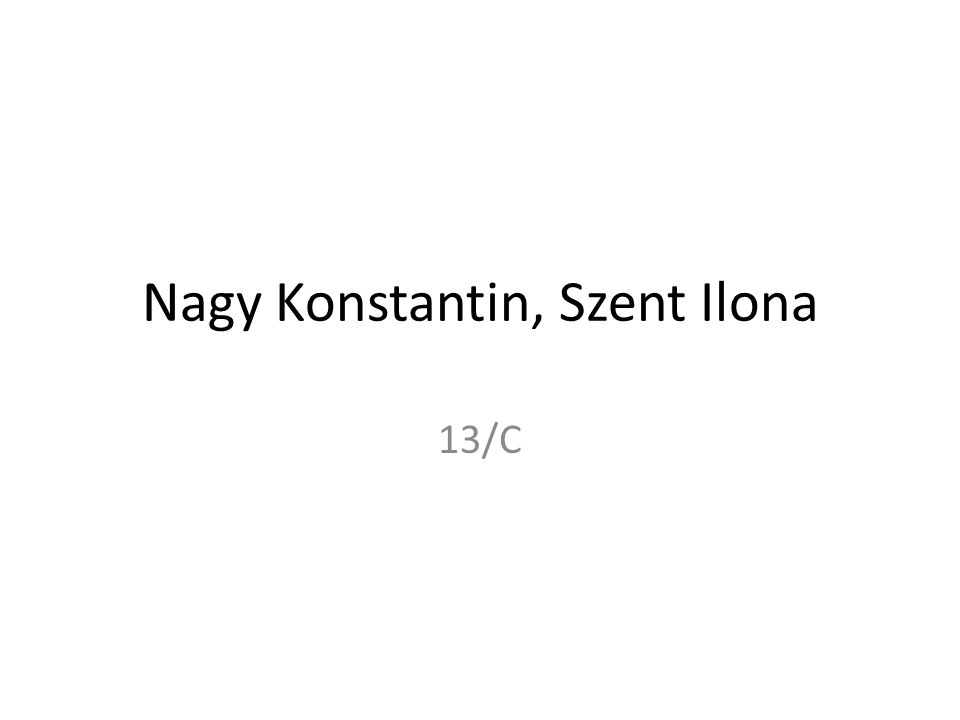 Nagy Konstantin, Szent Ilona