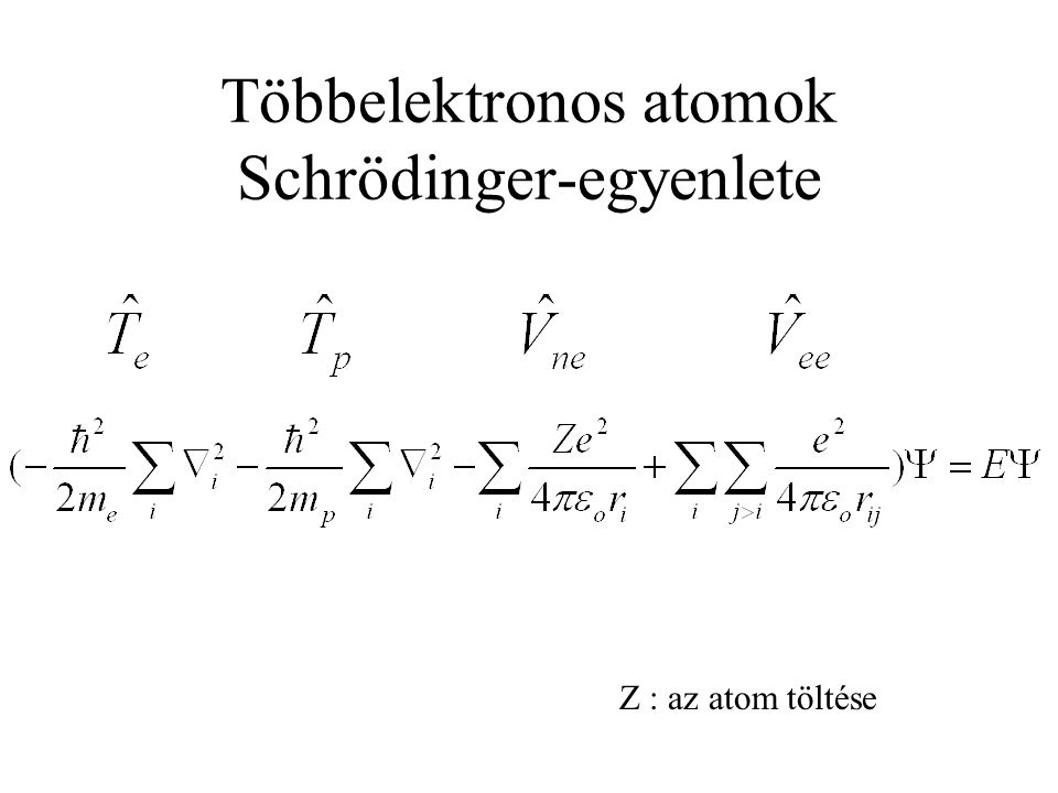Többelektronos atomok Schrödinger-egyenlete