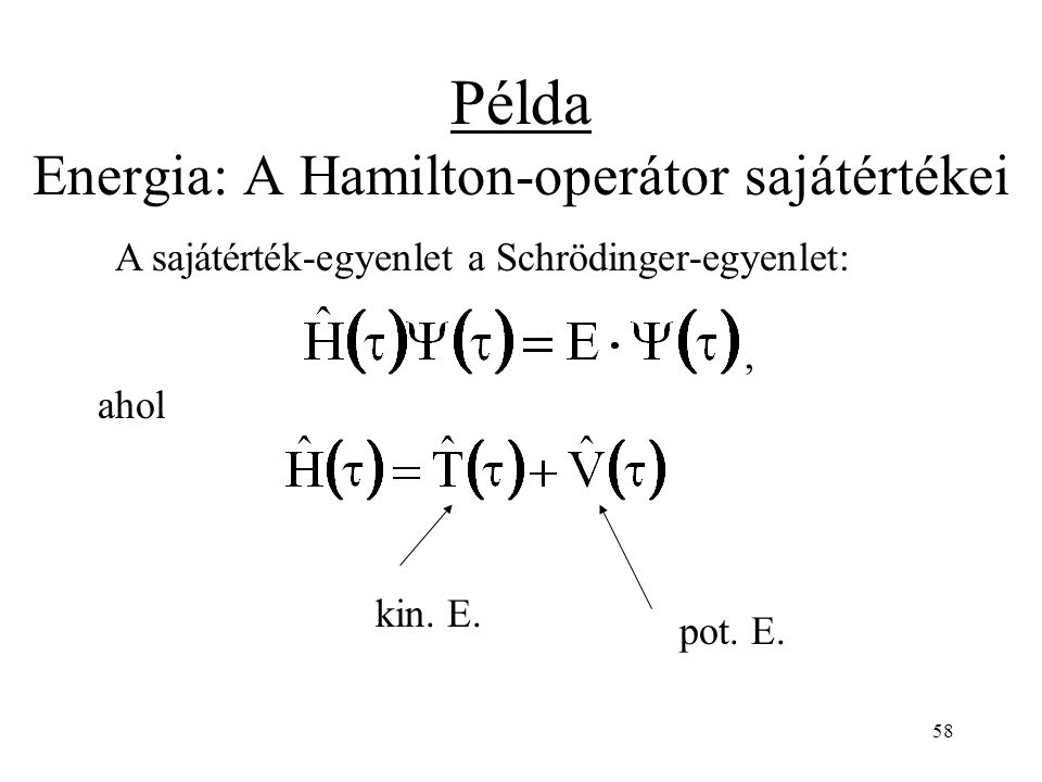 Példa Energia: A Hamilton-operátor sajátértékei