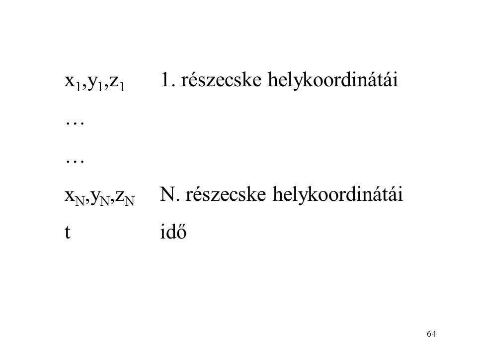 x1,y1,z1 1. részecske helykoordinátái