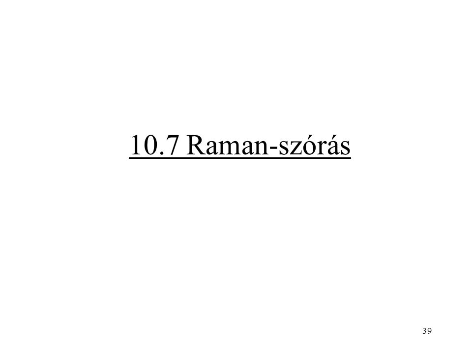 10.7 Raman-szórás