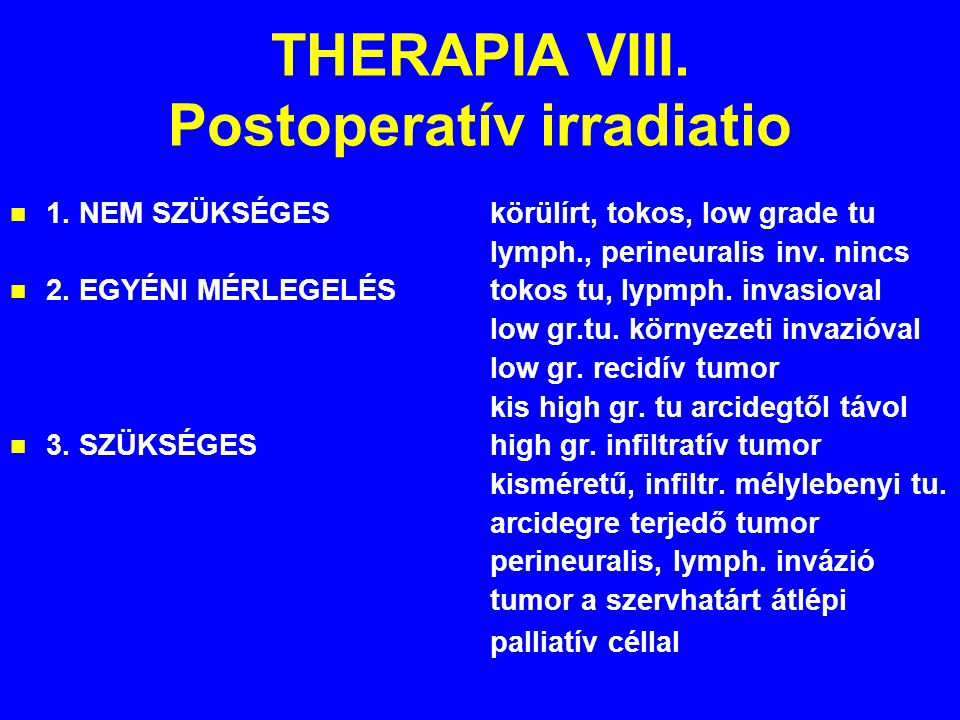 THERAPIA VIII. Postoperatív irradiatio