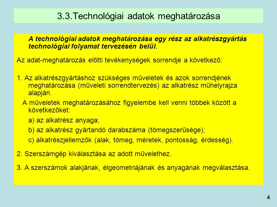 3.3.Technológiai adatok meghatározása