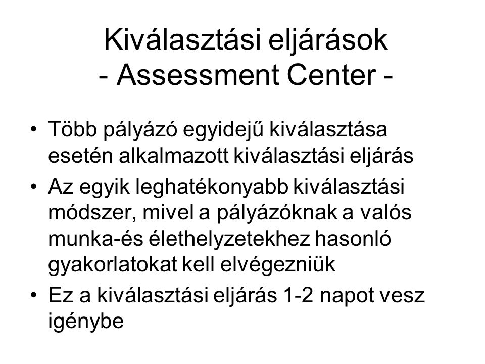 Kiválasztási eljárások - Assessment Center -