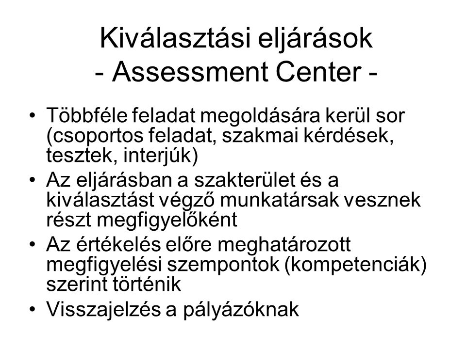 Kiválasztási eljárások - Assessment Center -