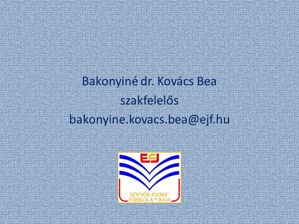 Bakonyiné dr. Kovács Bea szakfelelős
