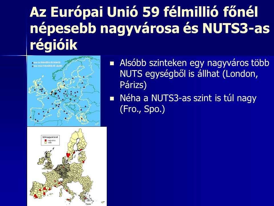 Az Európai Unió 59 félmillió főnél népesebb nagyvárosa és NUTS3-as régióik