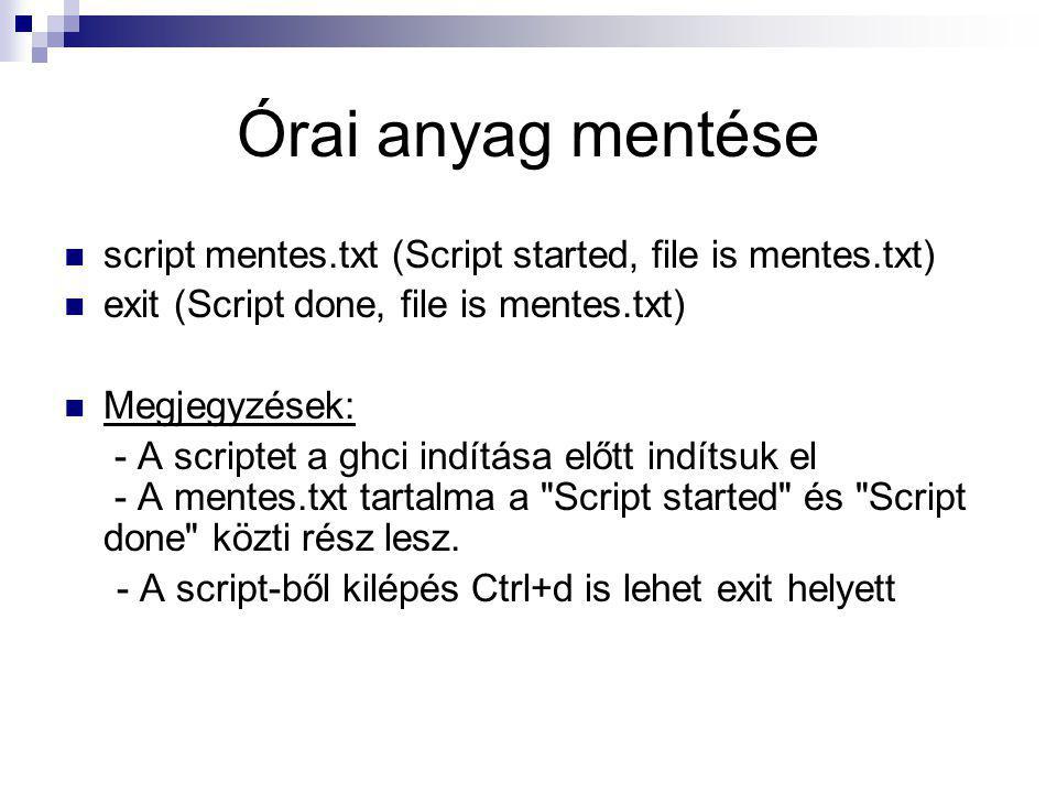 Órai anyag mentése script mentes.txt (Script started, file is mentes.txt) exit (Script done, file is mentes.txt)