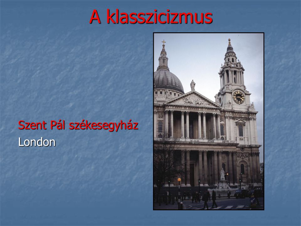 A klasszicizmus Szent Pál székesegyház London