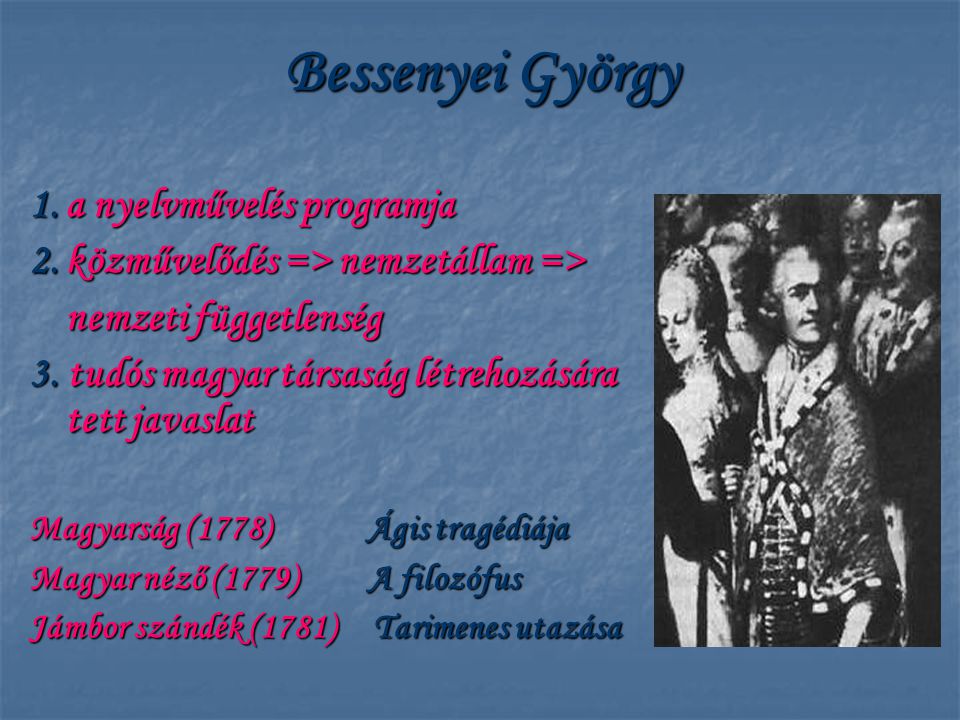 Bessenyei György 1. a nyelvművelés programja