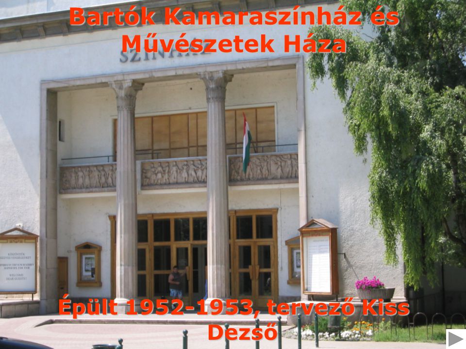 Bartók Kamaraszínház és Művészetek Háza