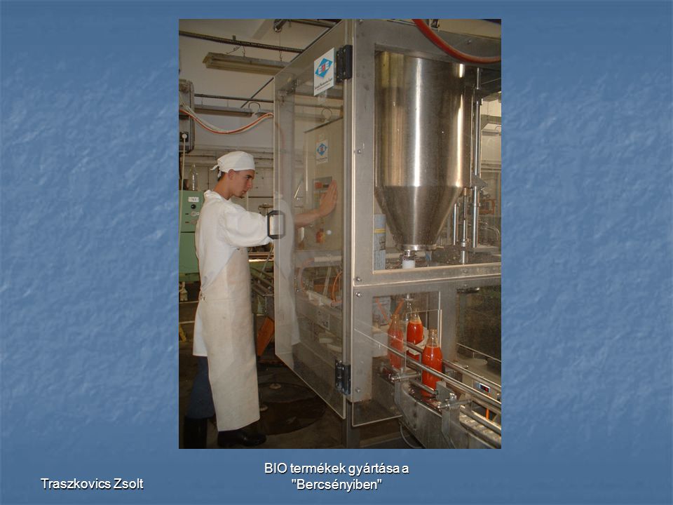 BIO termékek gyártása a Bercsényiben