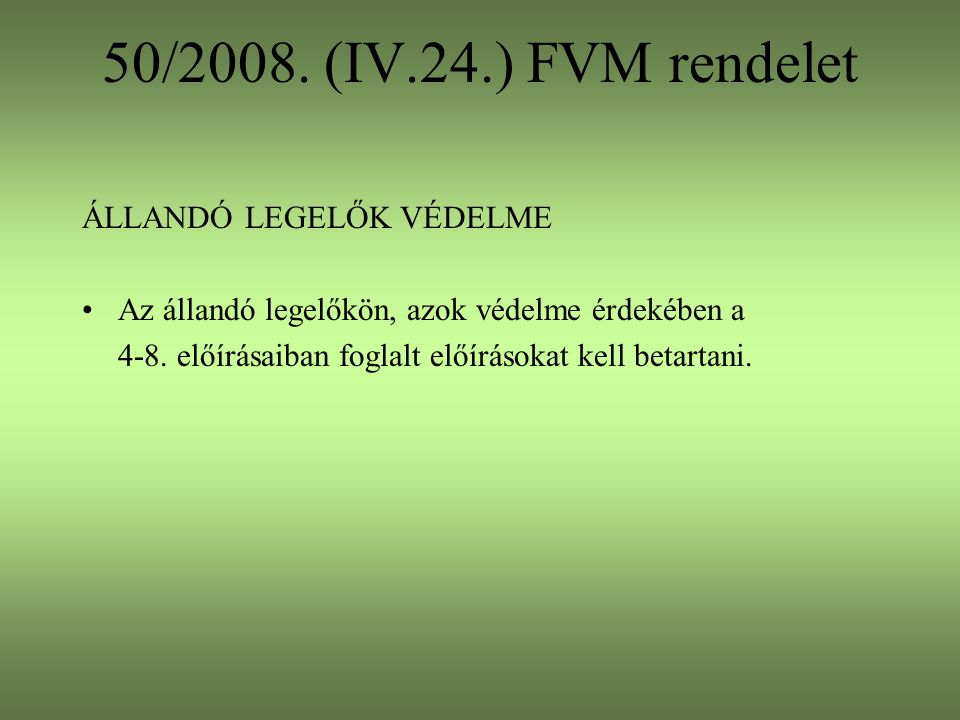 50/2008. (IV.24.) FVM rendelet ÁLLANDÓ LEGELŐK VÉDELME