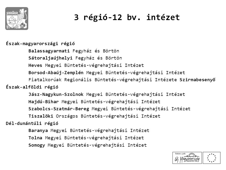 3 régió-12 bv. intézet Észak-magyarországi régió
