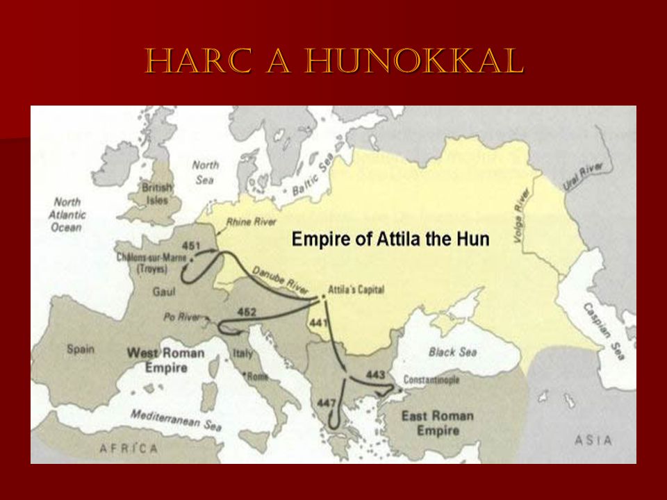 Harc a hunokkal Hun Birodalom 451. Catalaunum