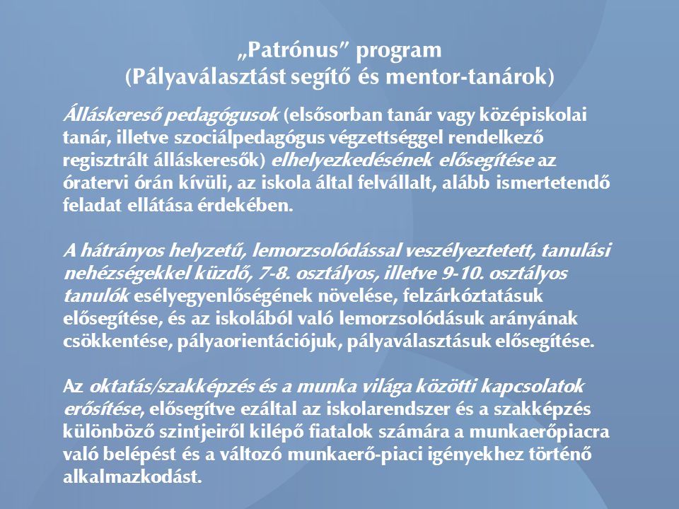 „Patrónus program (Pályaválasztást segítő és mentor-tanárok)