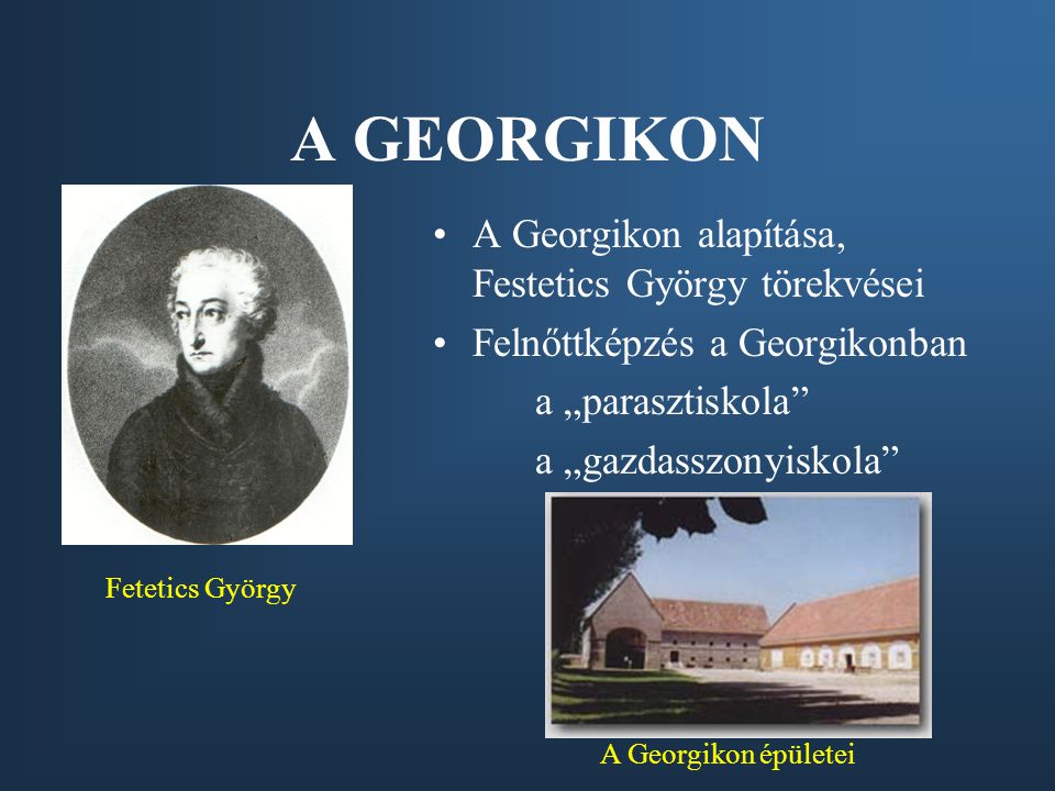 A GEORGIKON A Georgikon alapítása, Festetics György törekvései