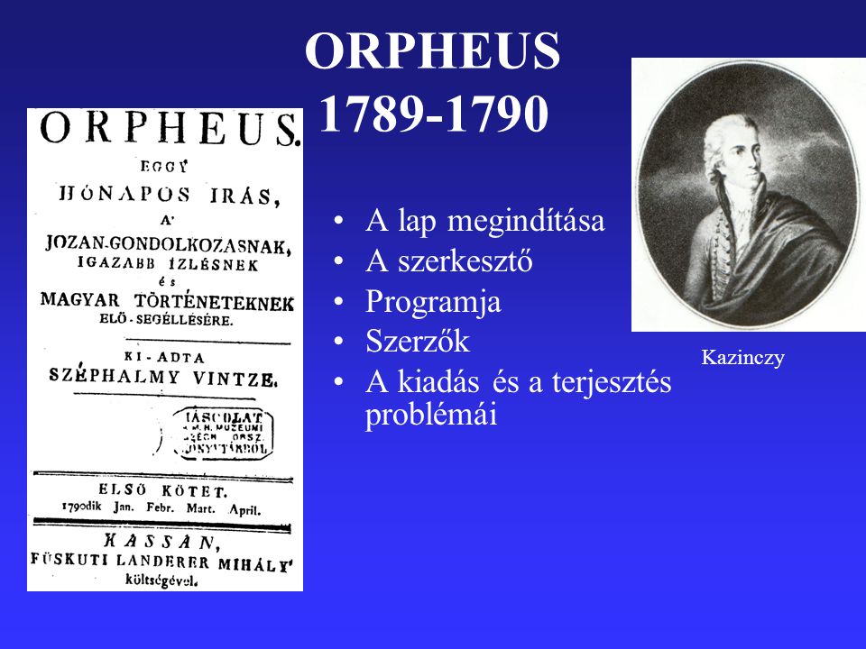 ORPHEUS A lap megindítása A szerkesztő Programja Szerzők