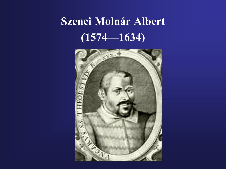 Szenci Molnár Albert (1574—1634)