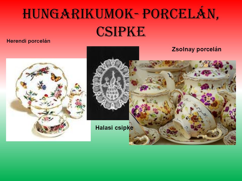 Hungarikumok- porcelán, csipke