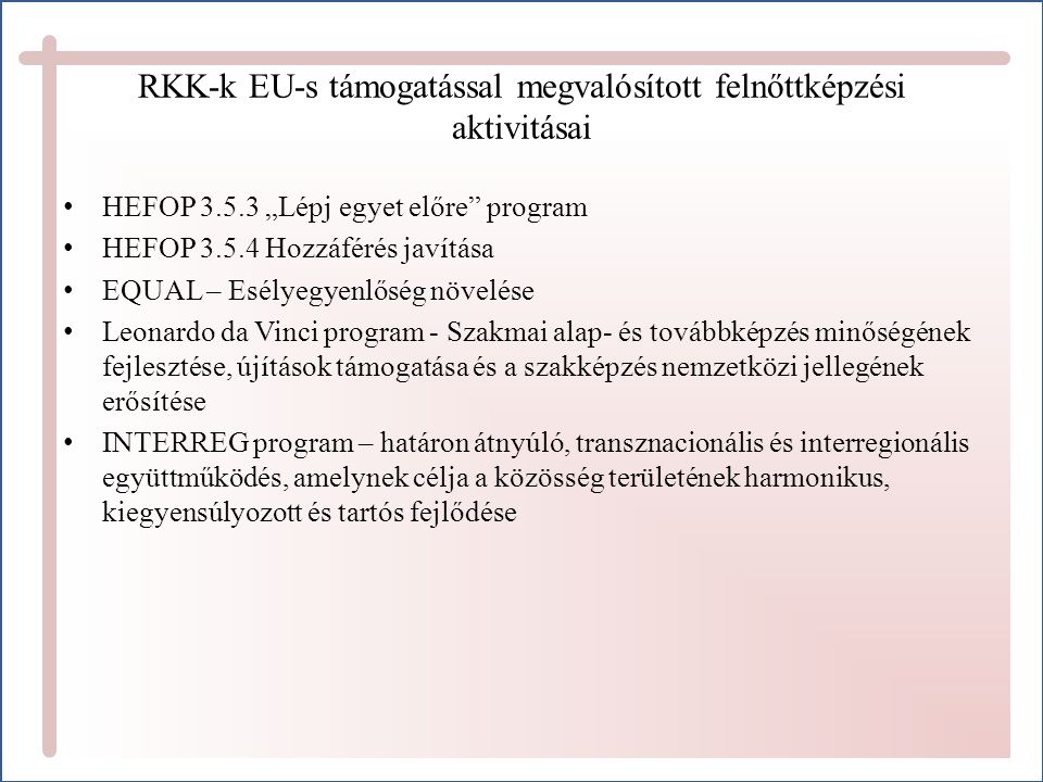 RKK-k EU-s támogatással megvalósított felnőttképzési aktivitásai