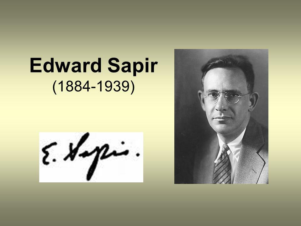 Edward Sapir ( )